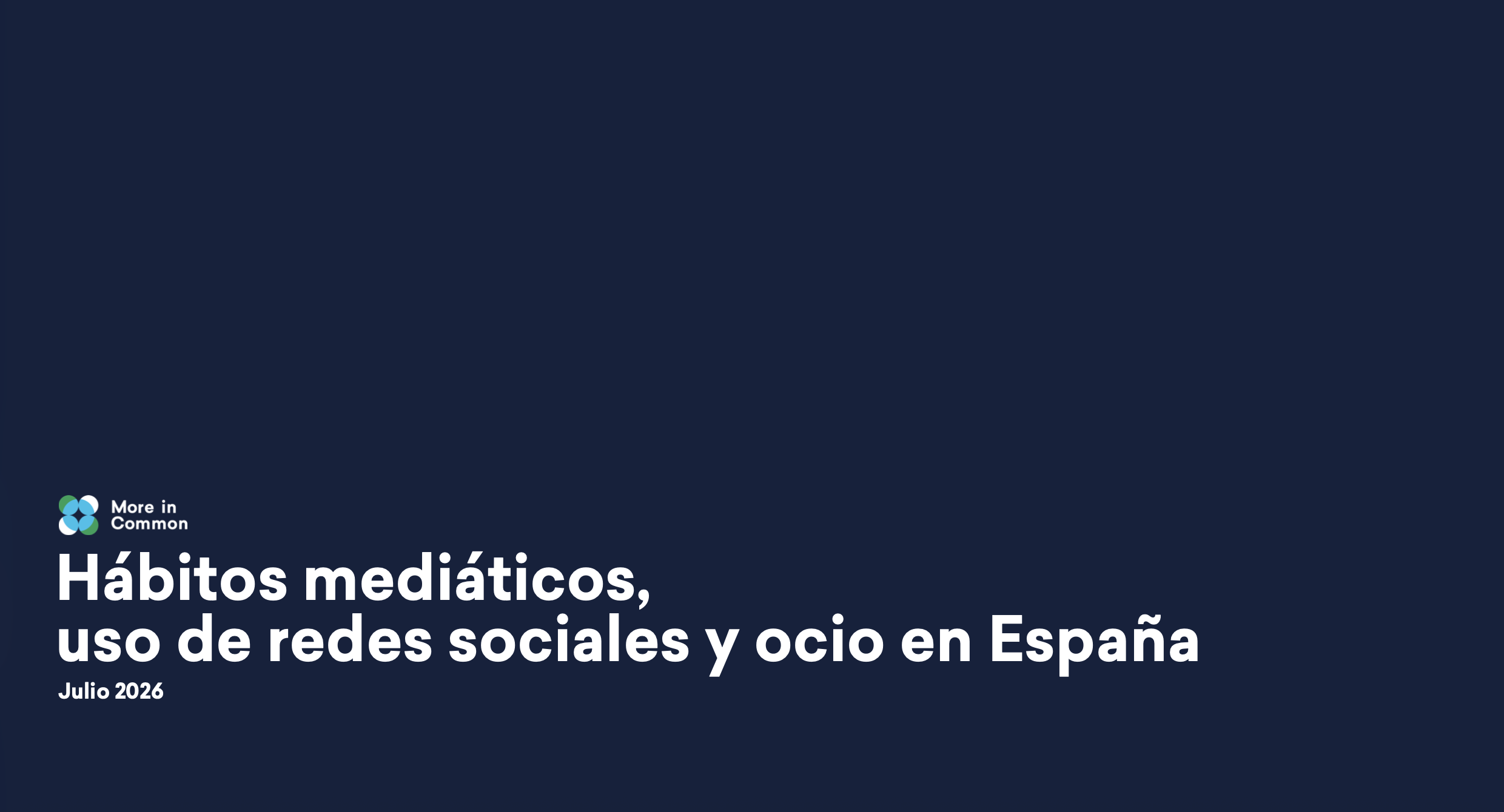 Hábitos mediáticos, uso de redes sociales y ocio en España